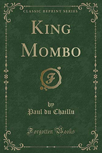 9781331309130: King Mombo (Classic Reprint)
