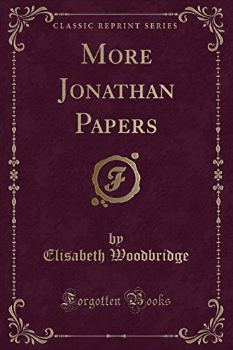Stock image for More Jonathan Papers Classic Reprint for sale by PBShop.store US