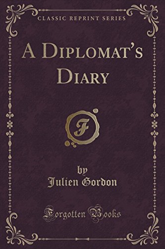 Beispielbild fr A Diplomat's Diary Classic Reprint zum Verkauf von PBShop.store US