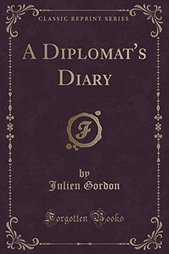 Stock image for A Diplomat's Diary Classic Reprint for sale by PBShop.store US