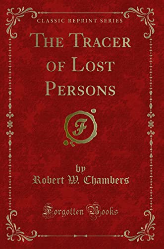Imagen de archivo de The Tracer of Lost Persons Classic Reprint a la venta por PBShop.store US