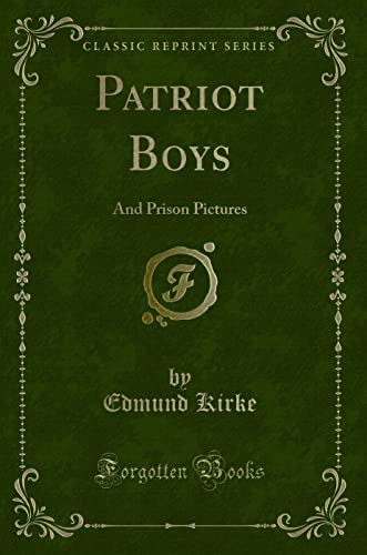 Stock image for Patriot Boys And Prison Pictures Classic Reprint for sale by PBShop.store UK