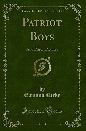 Stock image for Patriot Boys And Prison Pictures Classic Reprint for sale by PBShop.store US