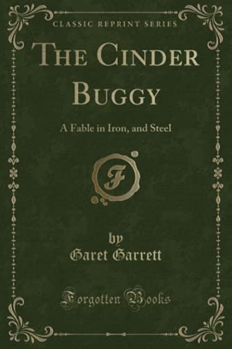 9781331325888: The Cinder Buggy: A Fable in Iron, and Steel (Classic Reprint)