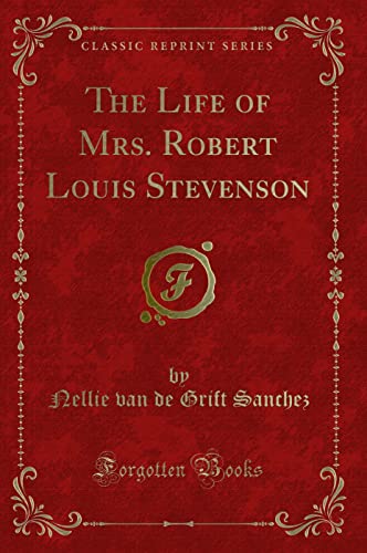 9781331329428: The Life of Mrs. Robert Louis Stevenson (Classic Reprint)