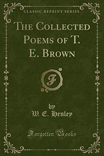 9781331333036: The Collected Poems of T. E. Brown (Classic Reprint)