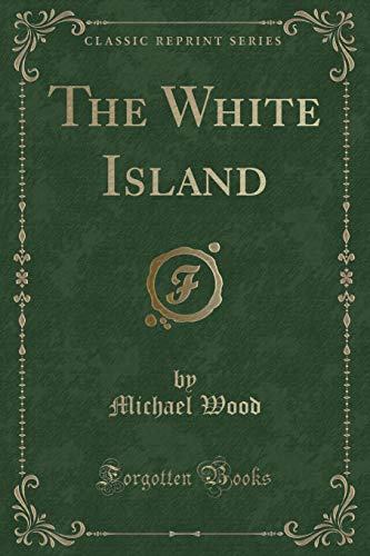 Stock image for The White Island Classic Reprint for sale by PBShop.store US