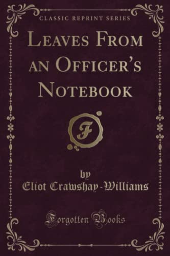 Beispielbild fr Leaves From an Officer's Notebook (Classic Reprint) zum Verkauf von Buchpark