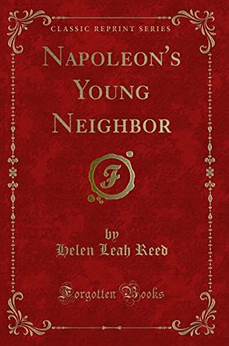 Stock image for Napoleon's Young Neighbor Classic Reprint for sale by PBShop.store US