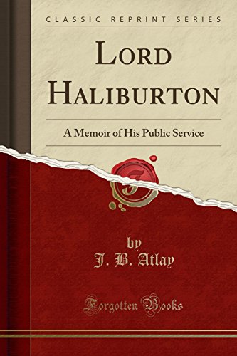 Stock image for Lord Haliburton A Memoir of His Public Service Classic Reprint for sale by PBShop.store US