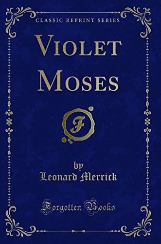 Stock image for Violet Moses Classic Reprint for sale by PBShop.store US