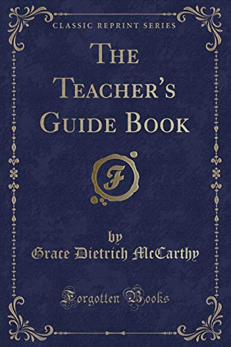 9781331346722: The Teacher's Guide Book (Classic Reprint)