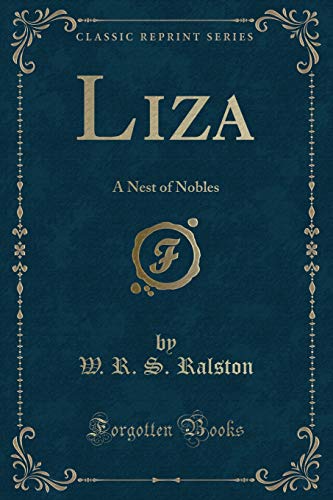 9781331353386: Liza: A Nest of Nobles (Classic Reprint)