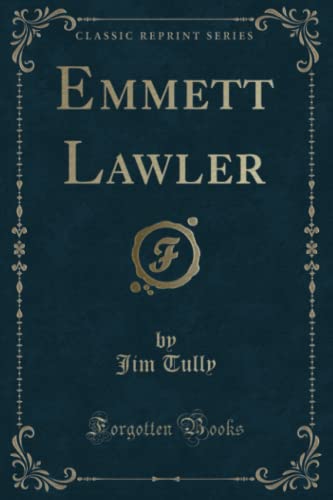 Beispielbild fr Emmett Lawler Classic Reprint zum Verkauf von PBShop.store US