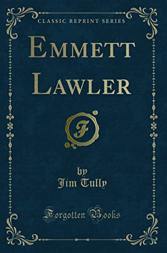 9781331357827: Emmett Lawler (Classic Reprint)