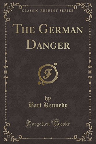 Stock image for The German Danger Classic Reprint for sale by PBShop.store US