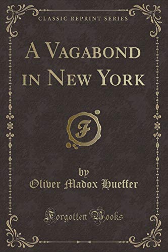 Beispielbild fr A Vagabond in New York (Classic Reprint) zum Verkauf von Buchpark