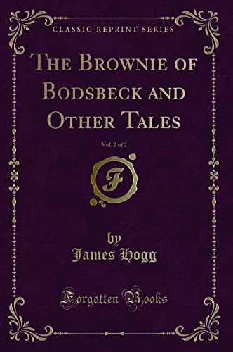 Stock image for The Brownie of Bodsbeck and Other Tales, Vol 2 of 2 Classic Reprint for sale by PBShop.store US