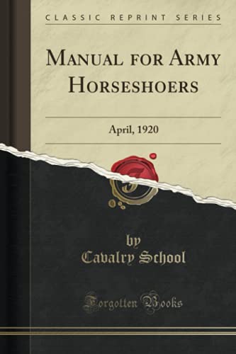 Stock image for Manual for Army Horseshoers April, 1920 Classic Reprint for sale by PBShop.store UK