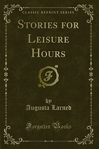 Imagen de archivo de Stories for Leisure Hours Classic Reprint a la venta por PBShop.store US