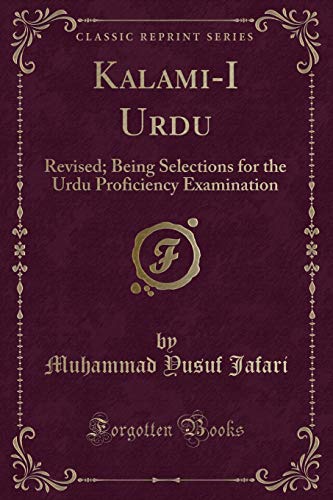 Stock image for KalamiI Urdu Revised Being Selections for the Urdu Proficiency Examination Classic Reprint for sale by PBShop.store US