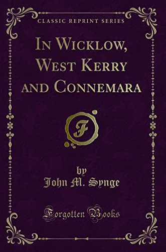 9781331366737: In Wicklow, West Kerry and Connemara (Classic Reprint)