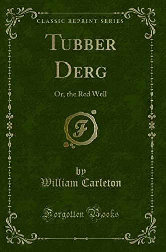 9781331376842: Tubber Derg: Or, the Red Well (Classic Reprint)