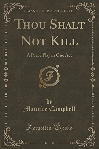 9781331382157: Thou Shalt Not Kill: A Peace Play in One Act (Classic Reprint)