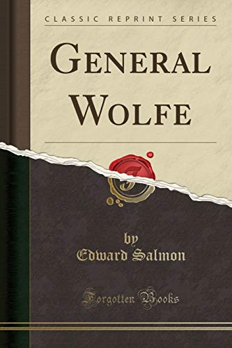 Beispielbild fr General Wolfe Classic Reprint zum Verkauf von PBShop.store US