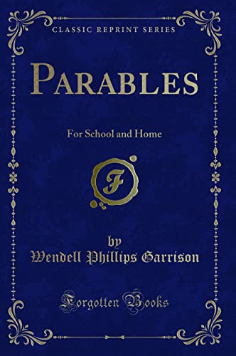 Imagen de archivo de Parables For School and Home Classic Reprint a la venta por PBShop.store US