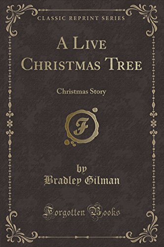 Imagen de archivo de A Live Christmas Tree Christmas Story Classic Reprint a la venta por PBShop.store US