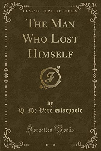Stock image for The Man Who Lost Himself Classic Reprint for sale by PBShop.store US