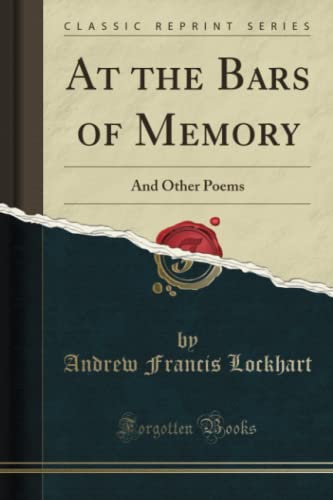 Stock image for At the Bars of Memory And Other Poems Classic Reprint for sale by PBShop.store US