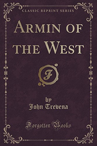 Stock image for Armin of the West Classic Reprint for sale by PBShop.store US