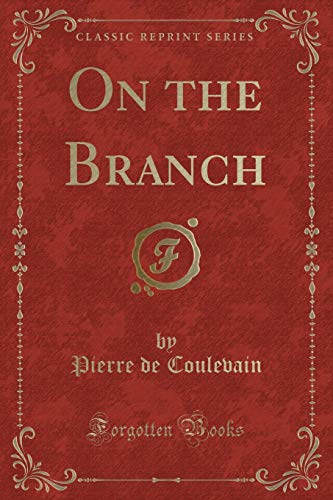Stock image for On the Branch (Classic Reprint) for sale by Reuseabook