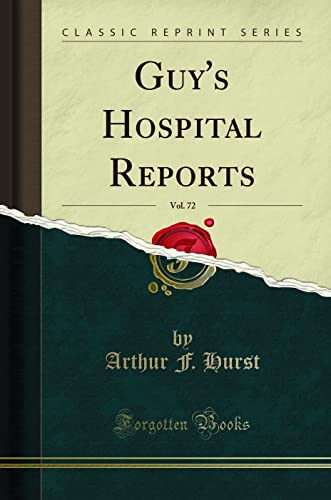 9781331414391: Guy's Hospital Reports, Vol. 72 (Classic Reprint)