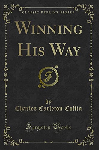 Imagen de archivo de Winning His Way Classic Reprint a la venta por PBShop.store US