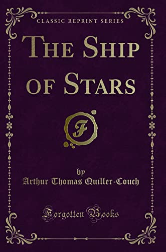Beispielbild fr The Ship of Stars (Classic Reprint) zum Verkauf von Buchpark
