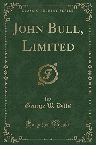Beispielbild fr John Bull, Limited (Classic Reprint) zum Verkauf von Buchpark