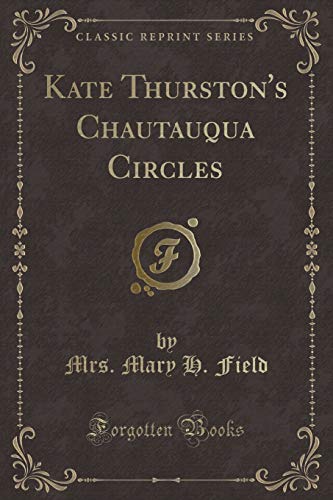 9781331438199: Kate Thurston's Chautauqua Circles (Classic Reprint)
