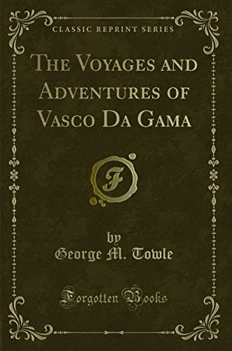 9781331439974: The Voyages and Adventures of Vasco Da Gama (Classic Reprint)