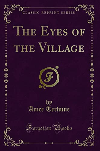 Stock image for The Eyes of the Village Classic Reprint for sale by PBShop.store US