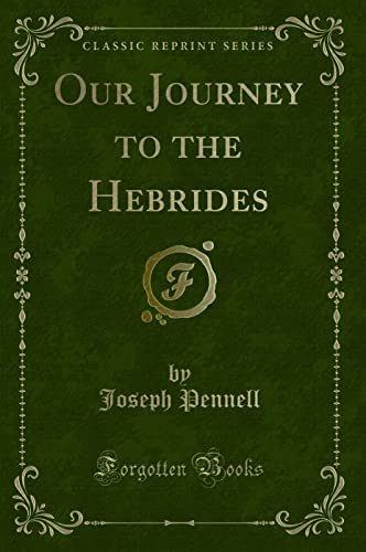 9781331447498: Our Journey to the Hebrides (Classic Reprint)