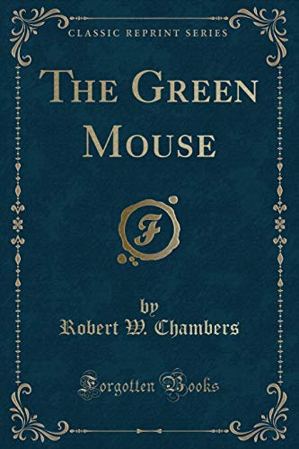 9781331447627: The Green Mouse (Classic Reprint)