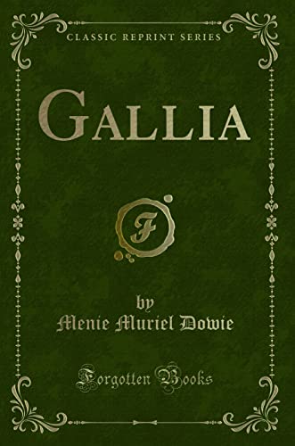 Beispielbild fr Gallia (Classic Reprint) zum Verkauf von Reuseabook