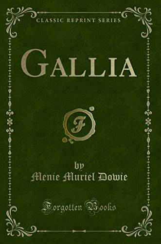 9781331453918: Gallia (Classic Reprint)