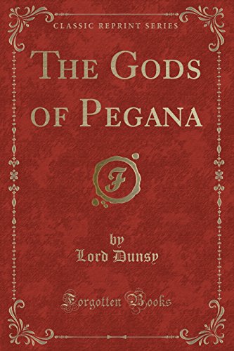 Stock image for The Gods of Pegana (Classic Reprint) for sale by HPB-Emerald