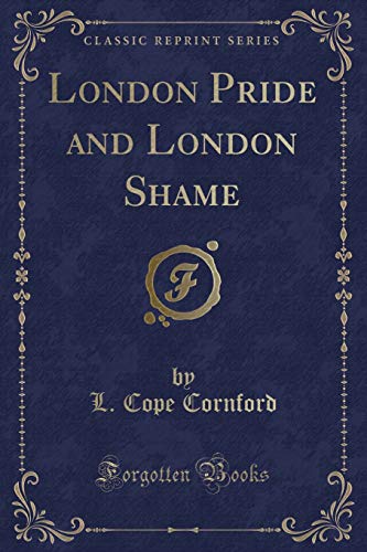 Stock image for London Pride and London Shame Classic Reprint for sale by PBShop.store US