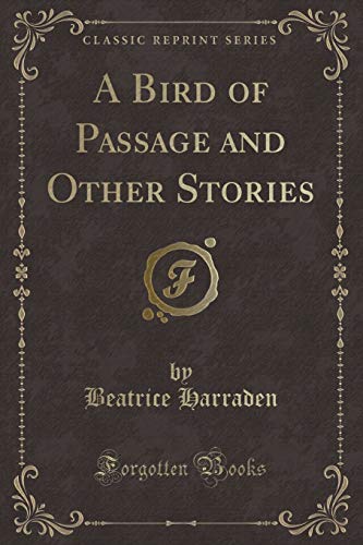 9781331459194: A Bird of Passage and Other Stories (Classic Reprint)