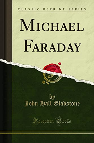 9781331460015: Michael Faraday (Classic Reprint)